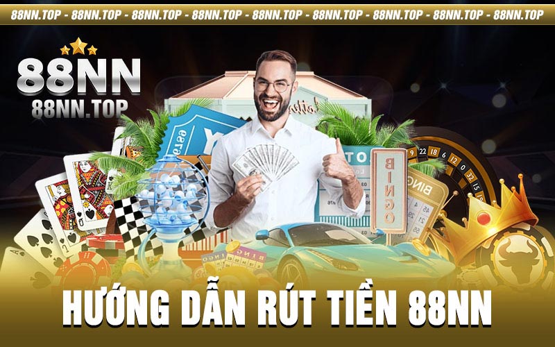Rút tiền 88NN - Giao dịch tiện lợi và an toàn tại 88NN