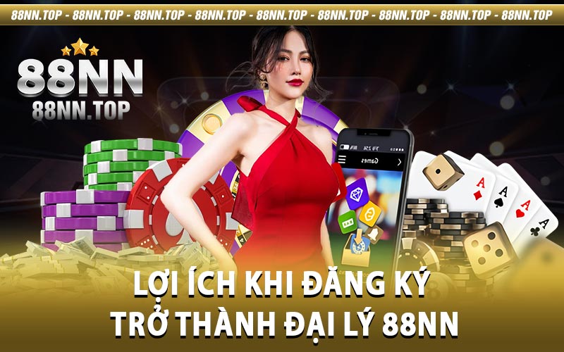 Đại lý 88NN - Hợp Tác Cùng Hệ Thống Nhà Cái Uy Tín