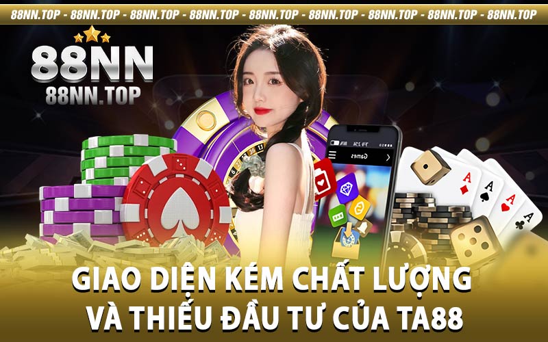 Nhà cái TA88 - Cái tên nên gạch bỏ khỏi nghành cá cược