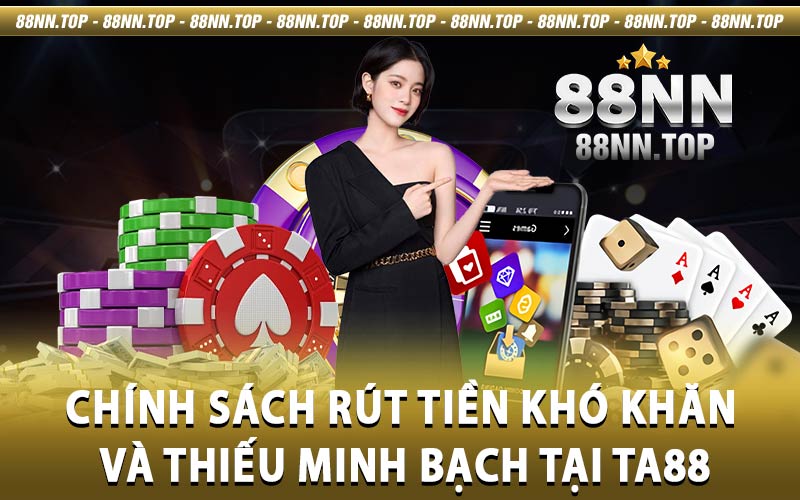 Nhà cái TA88 - Cái tên nên gạch bỏ khỏi nghành cá cược