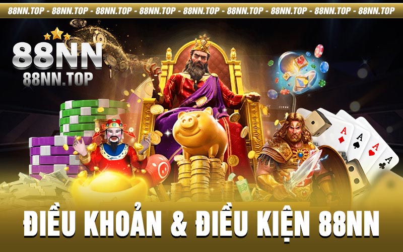 Điều khoản và điều kiện 88NN - Hiểu rõ trước khi tham gia
