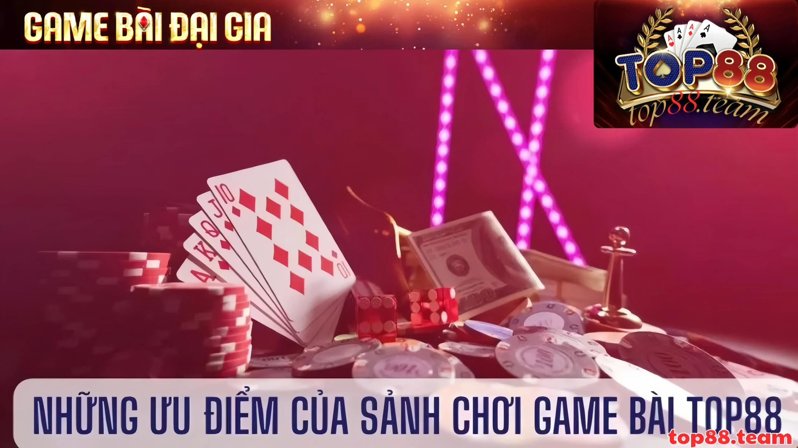 Game bài top88 - Mẹo chơi trở thành cao thủ thế giới bài bạc