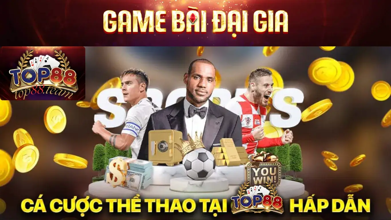 K thể thao Top88 - Sảnh chơi lý tưởng cho người yêu bóng đá K thể thao Top88 - Sảnh chơi lý tưởng cho người yêu bóng đá