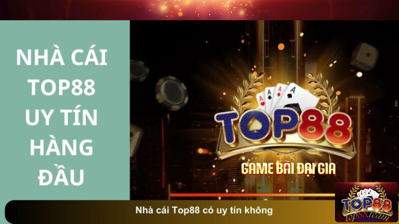 Giải đáp thắc mắc cổng game Top88 có uy tín không? Giải đáp thắc mắc cổng game Top88 có uy tín không?
