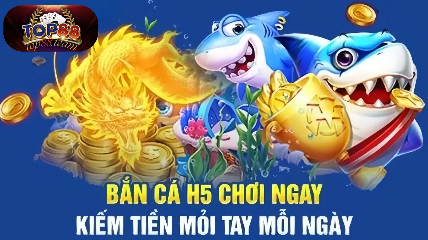 Khám phá thế giới bắn cá H5 Top88: Nơi niềm vui bùng nổ 2026