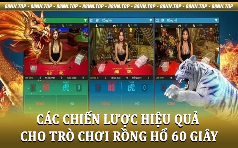 Rồng hổ 60 giây - Trò chơi được yêu thích tại 88NN