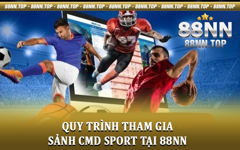CMD Sport - sảnh cược thể thao đỉnh cao tại nhà cái 88NN