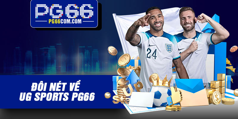 UG Sports PG66 – Nền tảng cá cược thể thao uy tín hàng đầu