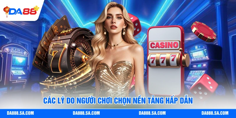 Casino Da88 - Giới Thiệu Sảnh Game Hấp Dẫn Trong Năm 2026