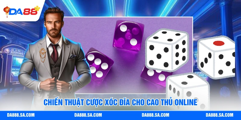 Bí Kíp Chơi Xóc Đĩa - Chiến Thuật Thắng Lớn Trong Năm 2026