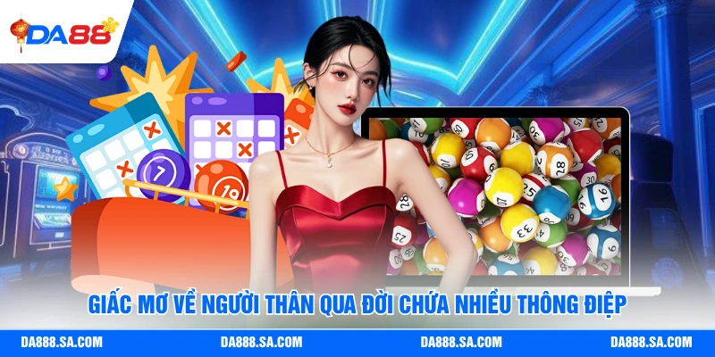 Mơ Thấy Người Thân Mất - Giải Mã Điềm Báo Chuẩn Nhất 2026
