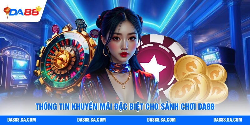 Casino Da88 - Giới Thiệu Sảnh Game Hấp Dẫn Trong Năm 2026