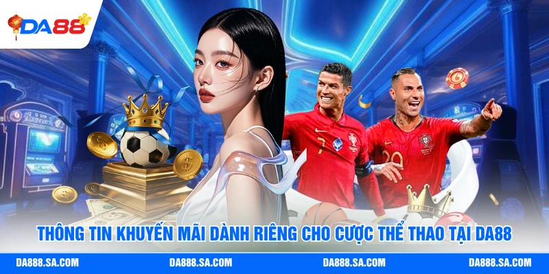 Thể Thao Da88 - Muôn Vàn Kèo Cược, Tỷ Lệ Trúng Siêu Cao
